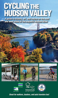 Cycling the Hudson Valley: A Guide to History, Art, and Nature on the East and West Sides of the Majestic Hudson River 0974827703 Book Cover