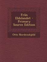 Från Eldslandet 1018362479 Book Cover