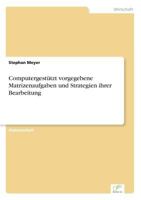 Computergestutzt Vorgegebene Matrizenaufgaben Und Strategien Ihrer Bearbeitung 3838622065 Book Cover