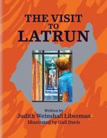 The Visit to Latrun 145756338X Book Cover