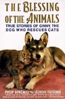 The Blessing of the Animals: True Stories of Ginny, the Dog Who Rescues Cats 0060186860 Book Cover