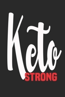 Keto Strong: Keto Journal, Notebook for Keto Diet Lovers, blank lines, 6x9 inches 120 pages, Gift idea for Ketogenic Food Addict Ketogenic Diet Journal 1670317188 Book Cover