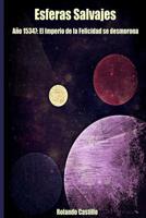 Esferas Salvajes: A�o 15347: El imperio de la felicidad se desmorona 1507654383 Book Cover