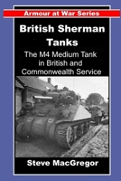 British Sherman Tanks: The M4 Medium Tank in British and Commonwealth Service (Armour at War) B0H6S5KT3Y Book Cover
