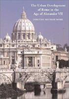 The Urban Development of Rome in the Age of Alexander VII 0521772648 Book Cover