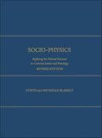 Socio-Physics: Applying the Natural Sciences to Criminal Justice and Penology, Revised Edition 1680530240 Book Cover