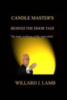 Candle Master's Behind the Door Taiji: The Inner Workings of the Outer Mind 1985099047 Book Cover