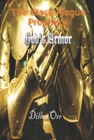 The Black Plague Prophecy: God's Armor 1661943225 Book Cover