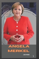 ANGELA MERKEL: THE LIFE AND LEGACY OF ANGELA MARKEL B0DY4WHSFS Book Cover