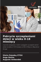 Pokrycie szczepieniami dzieci w wieku 0-18 miesiecy (Polish Edition) 6200675228 Book Cover