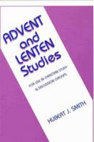 Advent and Lenten Studies: For Use in Christian Study and Discussion Groups 185311121X Book Cover