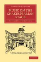 Music On The Shakespearian Stage 1408677970 Book Cover