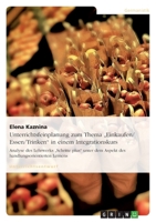 Unterrichtsfeinplanung zum Thema „Einkaufen/ Essen/Trinken" in einem Integrationskurs 364087143X Book Cover