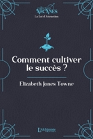 Comment cultiver le succès (La Loi d'Attraction) 2379663858 Book Cover