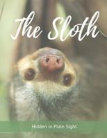 The Sloth: 8.5 x 11 Easy to Write In Internet Password Organizer 1073128067 Book Cover