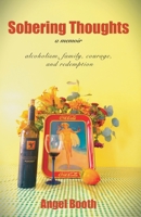 Sobering Thoughts - a memoir: alcoholism, family, courage and redemption B0CWKTBFS7 Book Cover