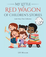 My Little Red Wagon of Children's Stories; Lula's Story Time Collections B0CD9DP9TW Book Cover