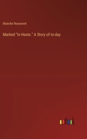 Marked "In Haste." A Story of to-day 3385323436 Book Cover