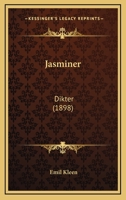 Jasminer: Dikter (1898) 1289394857 Book Cover