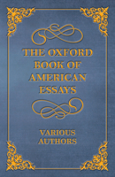 THE OXFORD BOOK OF AMERICAN ESSAYS 1497501725 Book Cover