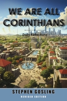 We Are All Corinthians: Revised Edition 1735008427 Book Cover