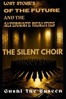 THE SILENT CHOIR: EARTH -97297 B0FGPYRDXW Book Cover