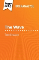 The Wave van Todd Strasser (Boekanalyse): Volledige analyse en gedetailleerde samenvatting van het werk (Dutch Edition) 2808699026 Book Cover