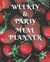Weekly Meal & Party Planner: 52 weeks with shopping list and party planner 188 pages 8 x 10 in (Top Planners) 1676318097 Book Cover