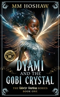 Dyami and the Gobi Crystal: An Allegory and Fantasy Adventure B0C52CNSVX Book Cover