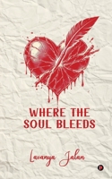 Where the Soul Bleeds B0DSQ1HMXV Book Cover