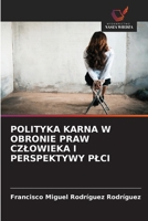 Polityka Karna W Obronie Praw Czlowieka I Perspektywy Plci (Polish Edition) 6630077784 Book Cover