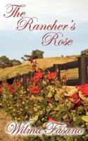 The Rancher's Rose 1601541058 Book Cover