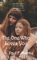 The One Who Loves You 1940354587 Book Cover