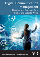 Digital Communication Management: Theories and Practices for a Global and Volatile World 1032671300 Book Cover