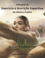 Princ�pios do Exerc�cio e Nutri��o Esportiva da Ci�ncia a Pr�tica 1637328931 Book Cover