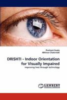 DRISHTI - Indoor Orientation for Visually Impaired 3838388003 Book Cover