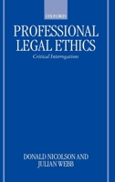Professional Legal Ethics: Critical Interrogations 0198764715 Book Cover