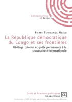 La République démocratique du Congo et ses frontières (French Edition) 2753906394 Book Cover