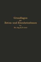Grundlagen Des Beton- Und Eisenbetonbaues 3642902782 Book Cover