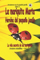 La mariquita Marta Heroína del pequeño jardín: Una historia de aventura científica para niños de 6–8 años: Una conmovedora historia educativa para ... in the Little Garden) (Spanish Edition) B0GYJ3QBRH Book Cover