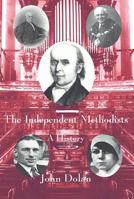 The Independent Methodists: A History 0227679830 Book Cover