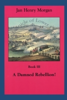 A Damned Rebellion! 173863003X Book Cover