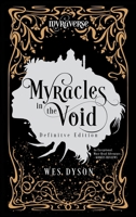 Myracles in the Void: Definitive Edition 1737910535 Book Cover