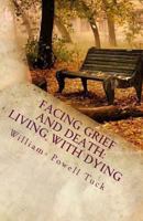 Facing grief and death 1936912783 Book Cover