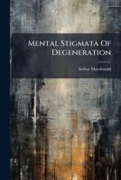 Mental Stigmata of Degeneration 1274682207 Book Cover