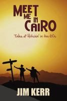 Meet Me in Cairo 1989467520 Book Cover