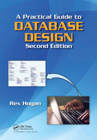 A Practical Guide to Database Design 0367571935 Book Cover