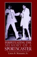 Perpetuating the Memory of a Sportscaster 1420895036 Book Cover