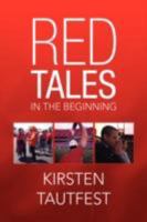 Red Tales: In The Beginning 1425798195 Book Cover