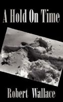 A Hold on Time 0977315614 Book Cover